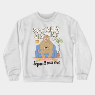 Socially Distant Bigfoot Crewneck Sweatshirt